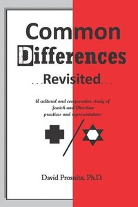 bokomslag Common Differences Revisited: A cultural and comparative study of Jewish and Christian practices and representations