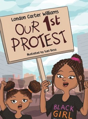 London C Williams, London C. Williams, London  C Williams - Our 1st Protest, Inbunden