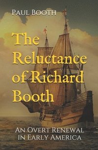 bokomslag The Reluctance of Richard Booth