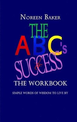 Noreen Baker - ABCs to Success - The Workbook, Häftad