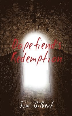 Dopefiend's Redemption 1