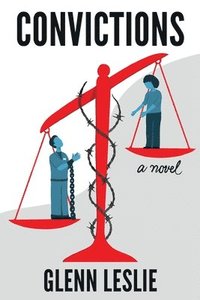 bokomslag Convictions: A Tale of Punishment, Justice, and Love