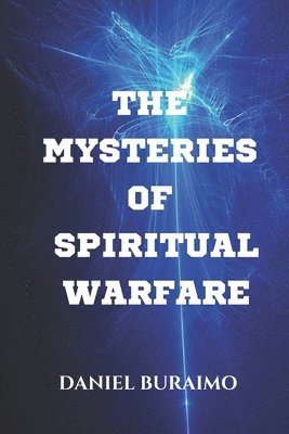 bokomslag The Mysteries of Spiritual Warfare