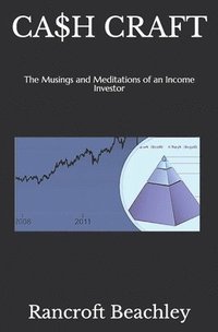 bokomslag Ca$h Craft: The Musings and Meditations of an Income Investor