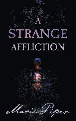 Marie Piper - Strange Affliction, Häftad