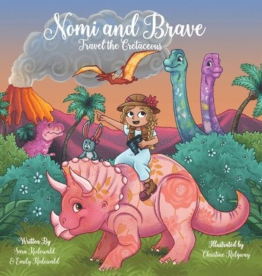 bokomslag Nomi & Brave Travel the Cretaceous