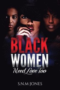 bokomslag Black Women Need Love Too