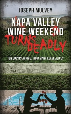 bokomslag Napa Valley Wine Weekend Turns Deadly