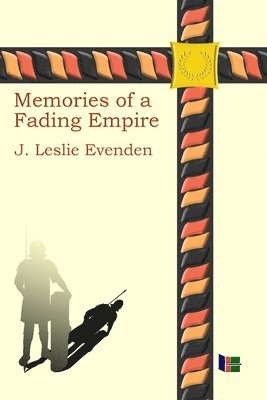 John Leslie Evenden - Memories of a Fading Empire, Häftad