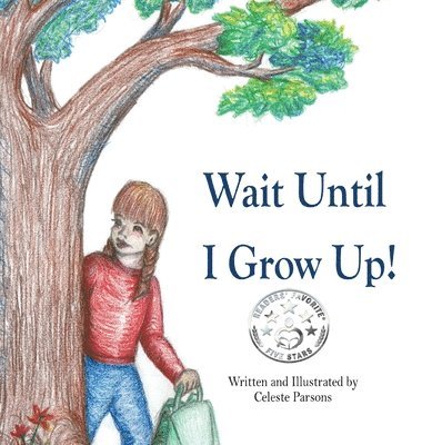 Wait Until I Grow Up! 1