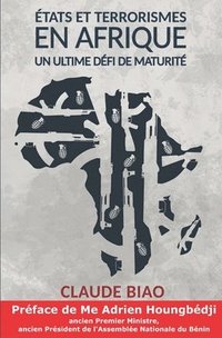 bokomslag Etats et Terrorismes en Afrique: Un ultime défi de maturité