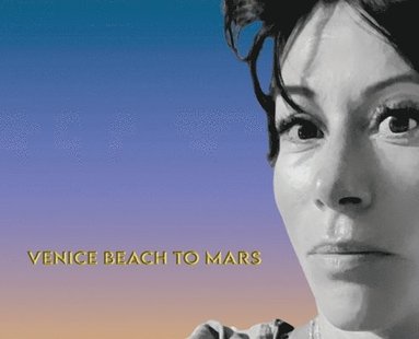 bokomslag Venice Beach To Mars