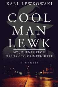 bokomslag Cool Man Lewk: My Journey from Orphan to Crimefighter