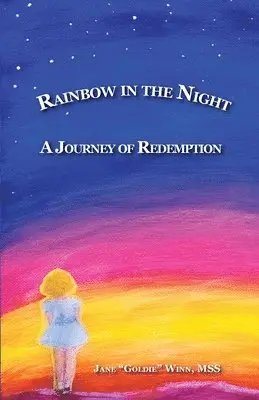 Jane G. Winn - RAINBOW IN THE NIGHT A Journey of Redemption, Häftad. Tillgänglighet: Lägg i varukorg