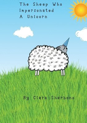 bokomslag Sheep Who Impersonated A Unicorn