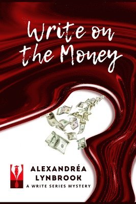 Alexandréa Lynbrook, Alexandréa, Alexandréa - Write on the Money, Häftad