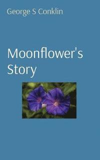 bokomslag Moonflower's Story