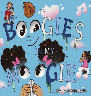 Na-Keah Davis - Boogies In My Noogie, Inbunden