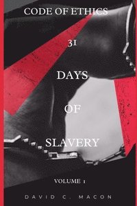 bokomslag 31 Days of Slavery: Code of Ethics