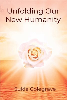 Unfolding Our New Humanity 1