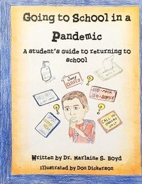 bokomslag Going to School in a Pandemic: a Student's Guide to Returning to School