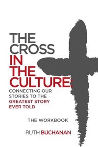 bokomslag The Cross in the Culture Workbook