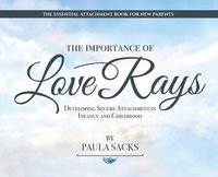 bokomslag The Importance of Love Rays