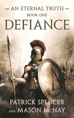 Patrick Spencer, Mason McNay, Patrick, Spencer, Mason, McNay - Defiance, Inbunden