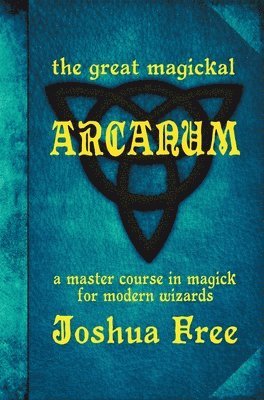bokomslag The Great Magickal Arcanum