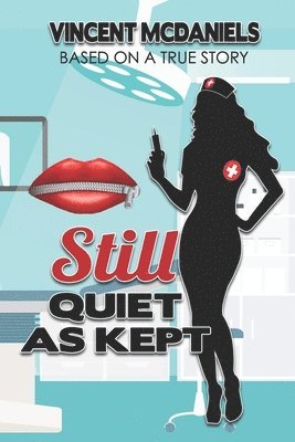 Vincent McDaniels, Neena Love - Still Quiet As Kept, Häftad