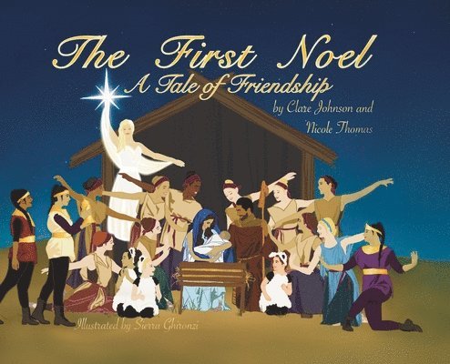 Clare Johnson - First Noel A Tale of Friendship, Inbunden