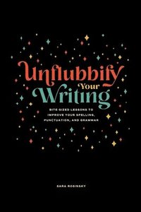 bokomslag Unflubbify Your Writing