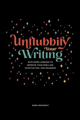 bokomslag Unflubbify Your Writing