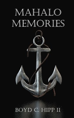Boyd C Hipp, Boyd C. Hipp - Mahalo Memories, Häftad