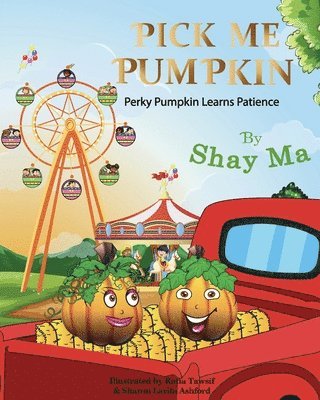 bokomslag Pick Me Pumpkin: Perky Pumpkin Learns Patience