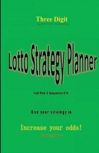 bokomslag Three Digit Lotto Strategy Planner Full Pick 3 Sequence