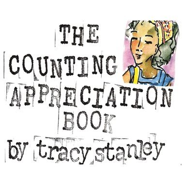 Tracy Stanley - Counting Appreciation Book, Inbunden