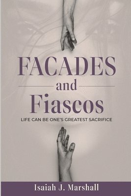 Facades and Fiascos 1