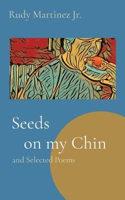 bokomslag Seeds on my Chin