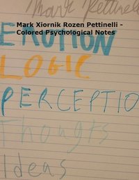 bokomslag Mark Xiornik Rozen Pettinelli - Colored Psychological Notes