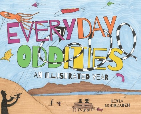Leyla Modirzadeh - Everyday Oddities, Inbunden