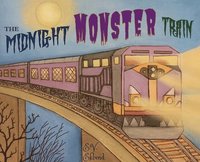 bokomslag The Midnight Monster Train