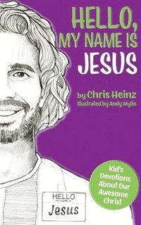 bokomslag Hello, My Name Is Jesus
