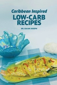 bokomslag Caribbean Inspired Low-Carb Recipes