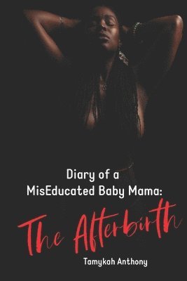 Diary of a MisEducated Baby Mama 1