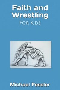 bokomslag Faith and Wrestling: For Kids