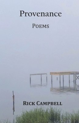 Rick Campbell - Provenance: Poems, Häftad