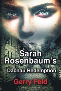 bokomslag Sarah Rosenbaum's Dachau Redemption