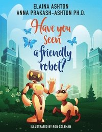 bokomslag Have You Seen a Friendly Robot?