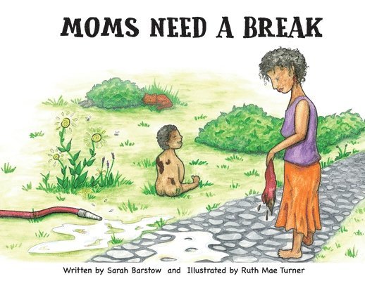 Sarah Barstow - Moms Need A Break, Häftad